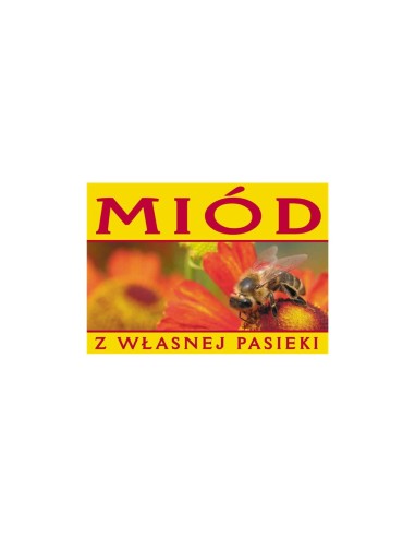 TABLICA REKLAMOWA - "MI&Oacute;D Z WŁASNEJ PASIEKI" - XXL
