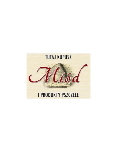 TABLICA REKLAMOWA - "TUTAJ KUPISZ MI&Oacute;D I...