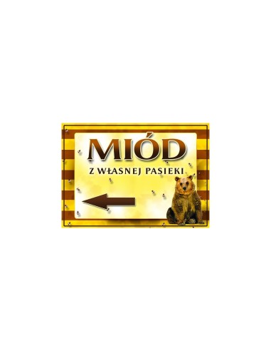 TABLICA REKLAMOWA - "MI&Oacute;D Z WŁASNEJ PASIEKI" - XL