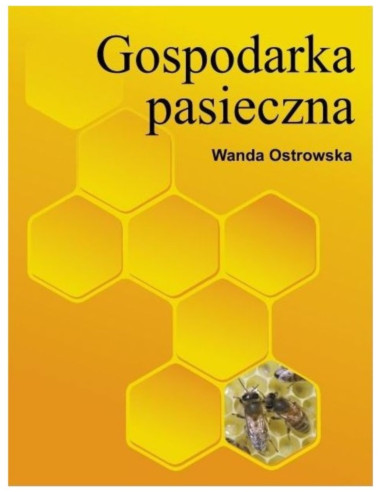 KSIĄŻKA - "GOSPODARKA PASIECZNA" ~ WANDA OSTROWSKA