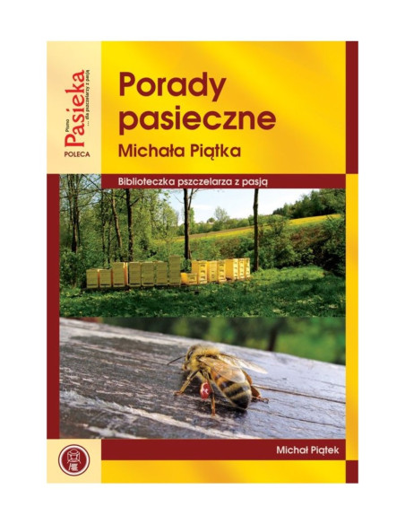 KSIĄŻKA - "PORADY PASIECZNE" ~ M. PIĄTEK