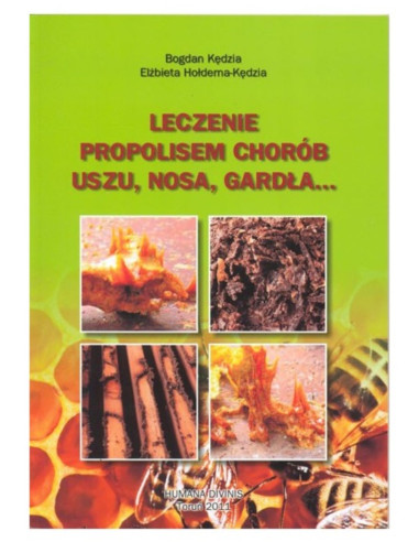 KSIĄŻKA - "LECZENIE PROPOLISEM CHOR&Oacute;B USZU,...