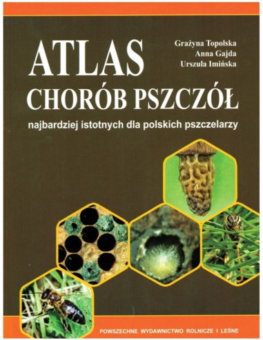 KSIĄŻKA - "ATLAS CHOR&Oacute;B PSZCZ&Oacute;Ł" ~ GRAŻYNA...