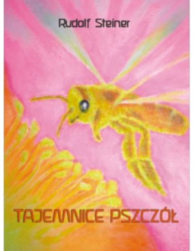 KSIĄŻKA - "TAJEMNICE PSZCZ&Oacute;Ł" ~ RUDOLF STEINER