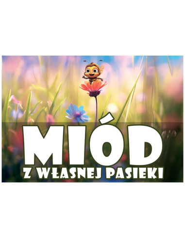 TABLICA REKLAMOWA - "MI&Oacute;D Z WŁASNEJ PASIEKI" - XL