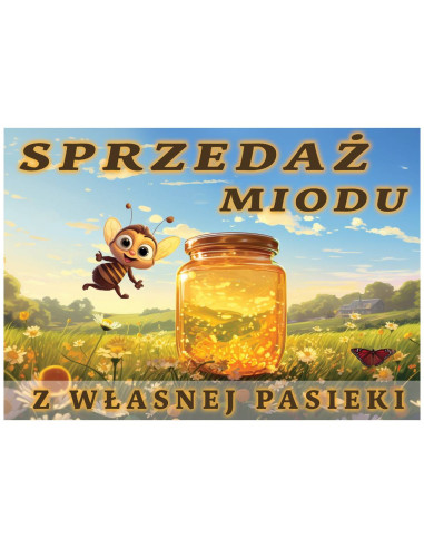 TABLICA REKLAMOWA - "SPRZEDAŻ MIODU Z WŁASNEJ...