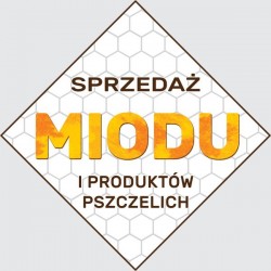 TABLICA REKLAMOWA - "SPRZEDAŻ MIODU I PRODUKT&Oacute;W...
