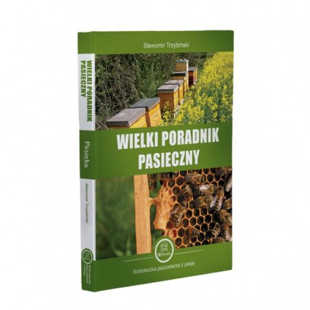 KSIĄŻKA - "WIELKI PORADNIK PASIECZNY" ~ SŁAWOMIR TRZYBIŃSKI