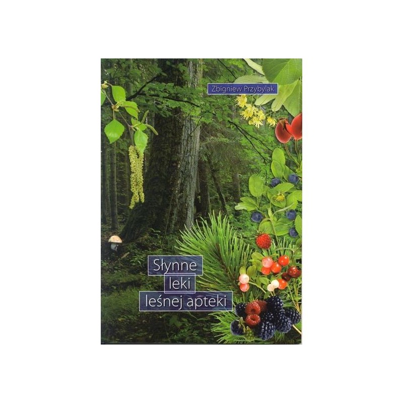 KSIĄŻKA - "SŁYNNE LEKI LEŚNEJ APTEKI" ~...
