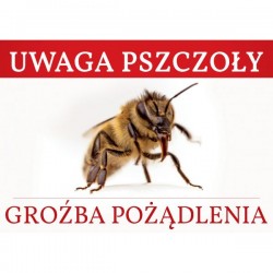 TABLICA OSTRZEGAWCZA - "UWAGA PSZCZOŁY, GROŹBA...