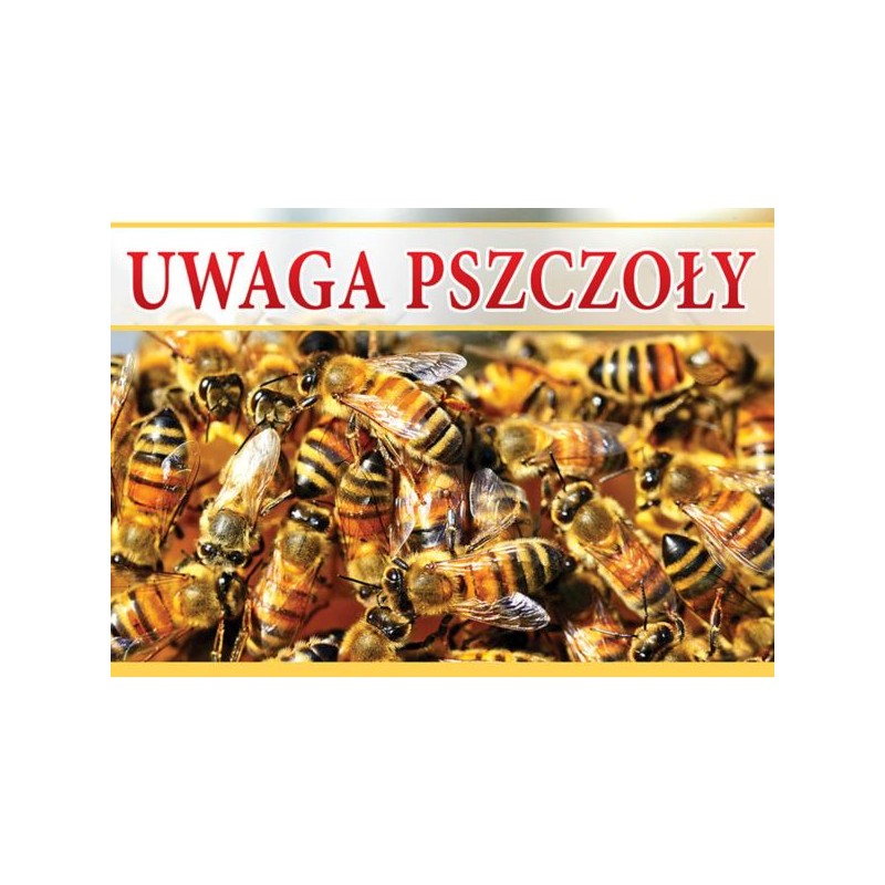 TABLICA OSTRZEGAWCZA - "UWAGA PSZCZOŁY" - XXL