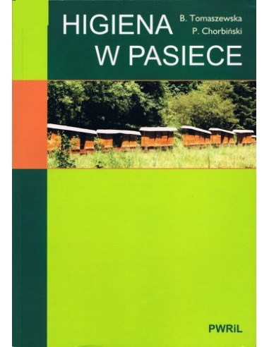KSIĄŻKA - "HIGIENA W PASIECE" ~ B. TOMASZEWSKA
