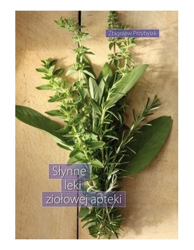 KSIĄŻKA - "SŁYNNE LEKI ZIOŁOWEJ APTEKI" ~...