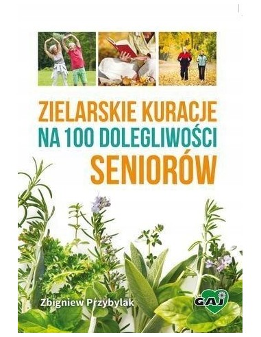 KSIĄŻKA - "ZIELARSKIE KURACJE NA 100...