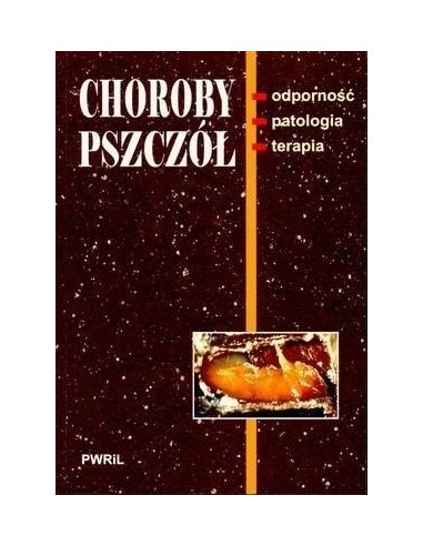 KSIĄŻKA - "CHOROBY PSZCZ&Oacute;Ł, ODPORNOŚĆ,...