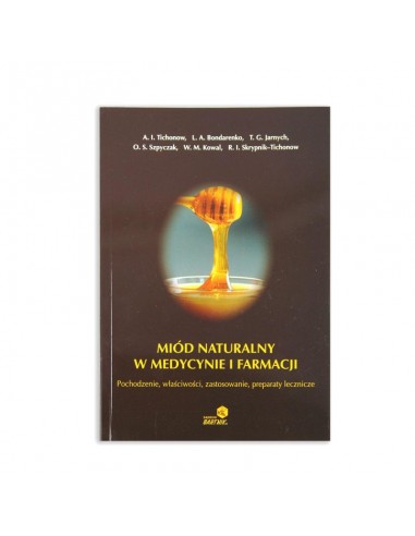 KSIĄŻKA - "MI&Oacute;D NATURALNY W MEDYCYNIE I FARMACJI"