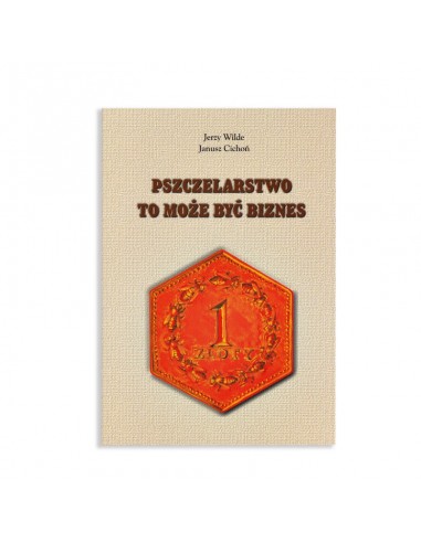 KSIĄŻKA - "PSZCZELARSTWO TO MOŻE BYĆ BIZNES" ~...