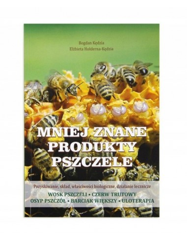 KSIĄŻKA - "MNIEJ ZNANE PRODUKTY PSZCZELE" ~...