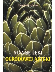 Książka "Słynne leki ogrodowej apteki" - Zbigniew