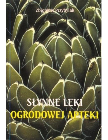 Książka "Słynne leki ogrodowej apteki" - Zbigniew