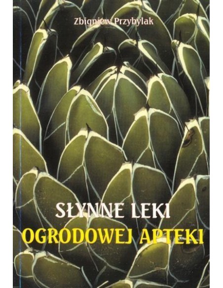 Książka "Słynne leki ogrodowej apteki" - Zbigniew