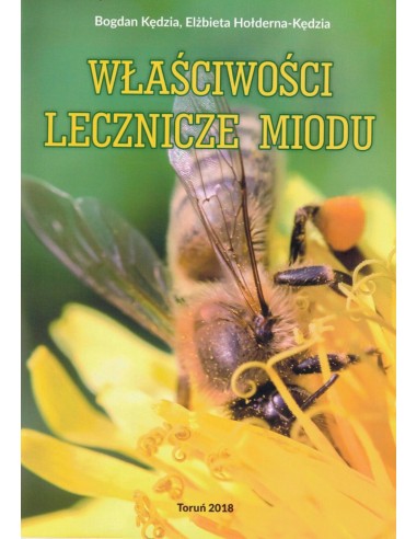 KSIĄŻKA - "WŁAŚCIWOŚCI LECZNICZE MIODU" ~...