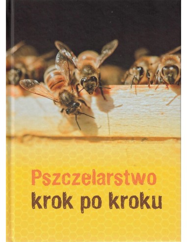 KSIĄŻKA - "PSZCZELARSTWO KROK PO KROKU" ~ JEAN...