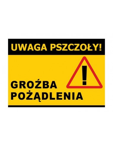TABLICA OSTRZEGAWCZA - "UWAGA PSZCZOŁY, GROŹBA...